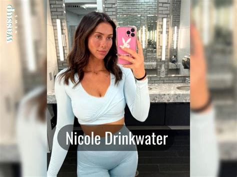 nicole drinkwater break up|Nicole Drinkwater Age, Wiki, Boyfriend, Surgery,。